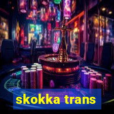 skokka trans